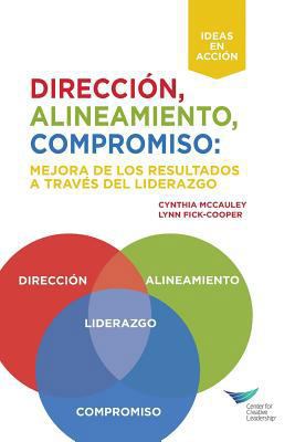 Direction, Alignment, Commitment: Achieving Bet... [Spanish] 1604918659 Book Cover