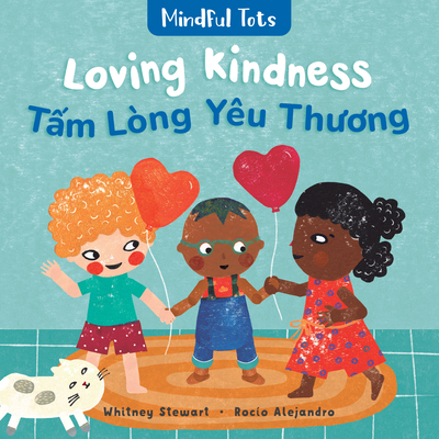 Mindful Tots: Loving Kindness (Bilingual Vietna... [Vietnamese] 1646863615 Book Cover