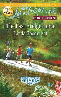 The Last Bridge Home (Love Inspired Larger Print) [Large Print] B0073P3L24 Book Cover