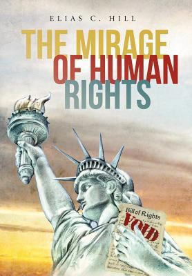 The Mirage of Human Rights 1475948891 Book Cover