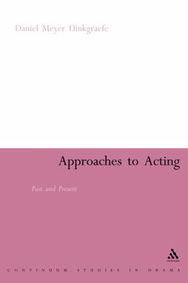 Approaches to Acting: Past and Present 0826478794 Book Cover