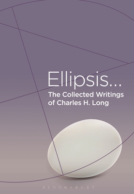 The Collected Writings of Charles H. Long: Elli... 1350242802 Book Cover