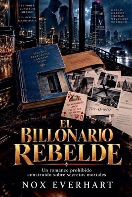 El Billonario Rebelde [Spanish] B0HK2FMZ56 Book Cover