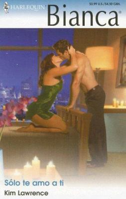 Solo Te Amo a Ti [Spanish] 0373338740 Book Cover