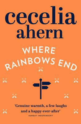 Where Rainbows End. Cecelia Ahern 0007260822 Book Cover