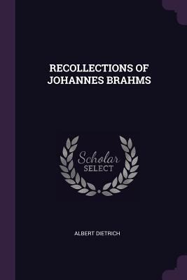Recollections of Johannes Brahms 1377999947 Book Cover