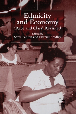 Ethnicity and Economy: 'Race and Class' Revisited 1349419575 Book Cover