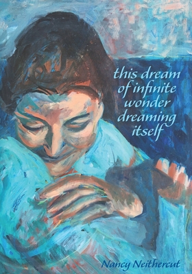 This Dream Of Infinite Wonder Dreaming Itself B08HH1JSCR Book Cover