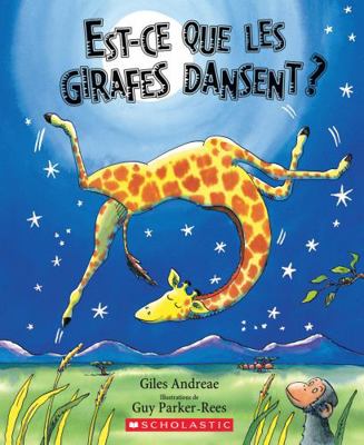 Est-CE Que Les Girafes Dansent? [French] 1443180823 Book Cover