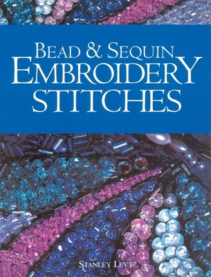 Bead & Sequin Embroidery Stitches 1861083718 Book Cover