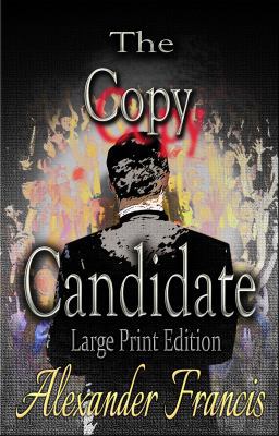 The Copy Candidate: Large Print Edition 1942420226 Book Cover