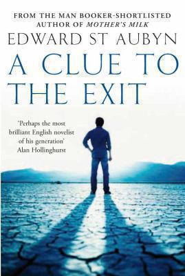 a-clue-to-the-exit-edward-st-aubyn B007CIJV1W Book Cover