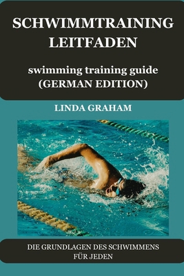 SCHWIMMTRAINING LEITFADEN swimming training gui... [German] B0CWTZCZGH Book Cover