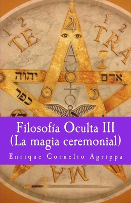 Filosofia Oculta III La magia ceremonial [Spanish] 1717036929 Book Cover