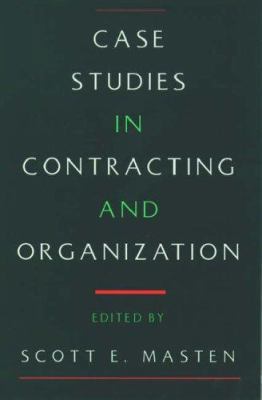 Case Studies in Contracting and Organization 0195092511 Book Cover