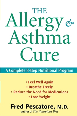 The Allergy and Asthma Cure: A Complete 8-Step ... 0470275413 Book Cover