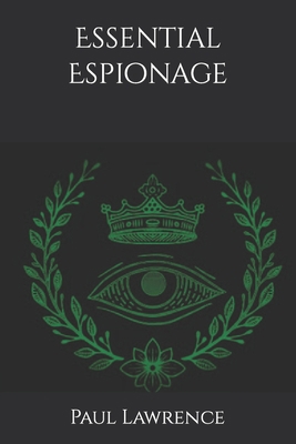 Essential Espionage B0C2SFNHPB Book Cover