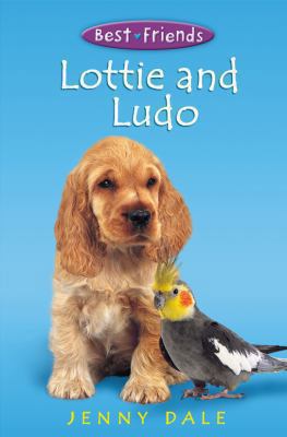 Lottie and Ludo (Best Friends) 0330400797 Book Cover
