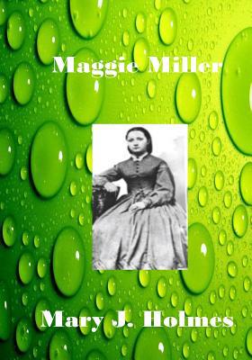 Maggie Miller: The Story Of Old Hagar's Secret ... 1517135990 Book Cover