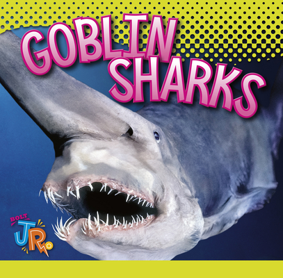 Goblin Sharks 162310789X Book Cover