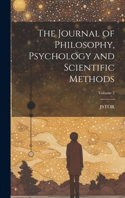 The Journal of Philosophy, Psychology and Scien... 1019660406 Book Cover