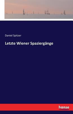 Letzte Wiener Spaziergänge [German] 3742827383 Book Cover