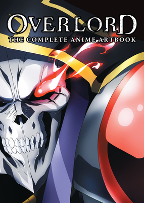 Overlord: The Complete Anime Artbook: Volume 1 1975314328 Book Cover