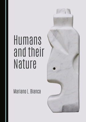 Humans and Their Nature 103644371X Book Cover