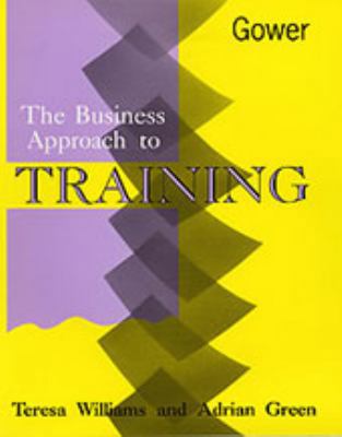 The Business Approach to Training 056607656X Book Cover