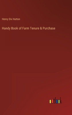 Handy Book of Farm Tenure & Purchase 3368157159 Book Cover