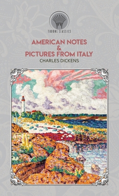 American Notes & Pictures from Italy 9389838193 Book Cover