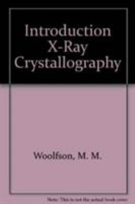 Introduction X-Ray Crystallography 052129343X Book Cover