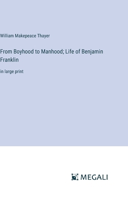 From Boyhood to Manhood; Life of Benjamin Frank... 3387329822 Book Cover