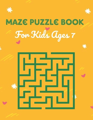 Maze Puzzle Book For Kids ages 7: Mazes Puzzles... B0915H36BC Book Cover