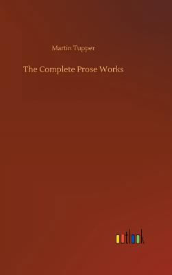 The Complete Prose Works 3732637530 Book Cover