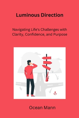 Luminous Direction: Navigating Life's Challenge...            Book Cover