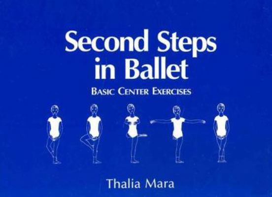Second Steps in Ballet: Basic Center Exercises 0916622541 Book Cover