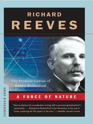 A Force of Nature: The Frontier Genius of Ernes... 0393333698 Book Cover