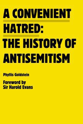 A Convenient Hatred: the History of Antisemitism 0981954383 Book Cover