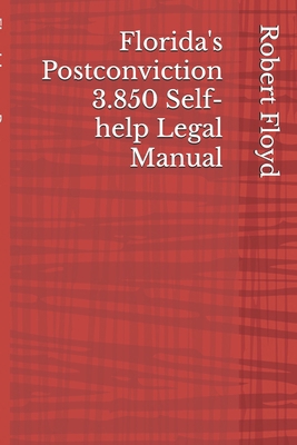 Florida's Postconviction 3.850 Self-help Legal ... B0B92V1R8Y Book Cover