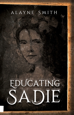 Educating Sadie 108782625X Book Cover
