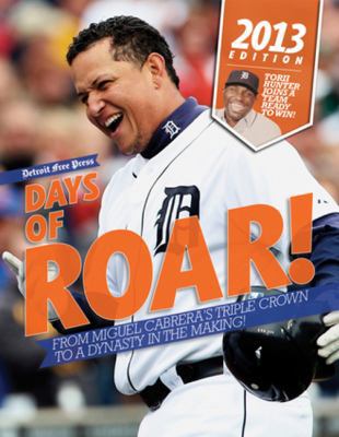 Days of Roar!: From Miguel Cabrera's Triple Cro... 1600788998 Book Cover