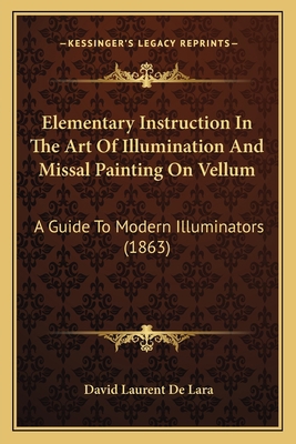 Elementary Instruction In The Art Of Illuminati... 1164630407 Book Cover