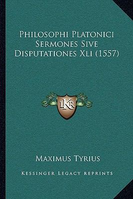 Philosophi Platonici Sermones Sive Disputatione... [Latin] 1166187381 Book Cover