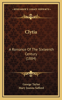 Clytia: A Romance Of The Sixteenth Century (1884) 1166535274 Book Cover