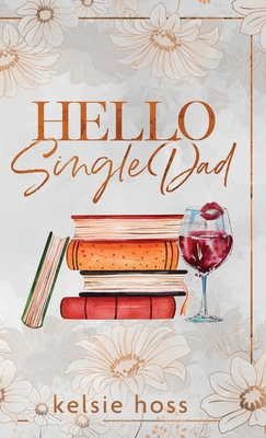 Hello Single Dad 1956948430 Book Cover