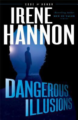 Dangerous Illusions (Code of Honor) 0800727762 Book Cover