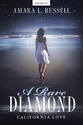 A Rare Diamond: Book II: California Love 1641110899 Book Cover