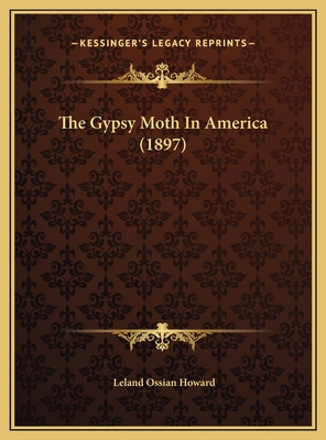 The Gypsy Moth In America (1897) 1169612873 Book Cover