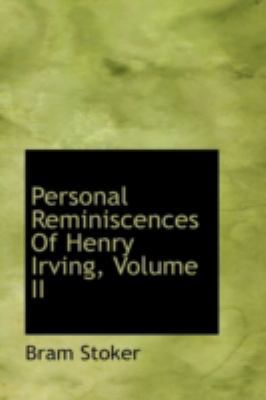 Personal Reminiscences of Henry Irving, Volume II 111321208X Book Cover
